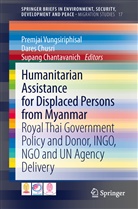Supang Chantavanich, Dare Chusri, Dares Chusri, Premjai Vungsiriphisal - Humanitarian Assistance for Displaced Persons from Myanmar