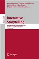 Güven C¿atak, Güven Çatak, Gabriele Ferri, Gabriele Ferri et al, Mads Haahr, Tongu Ibrahim Sezen... - Interactive Storytelling