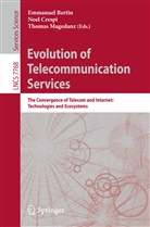 Emmanuel Bertin, Noe Crespi, Noel Crespi, Thomas Magedanz - Evolution of Telecommunication Services