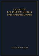 B. de Rudder, E. Glanzmann, E Glanzmann u a, L. Von Heilmeyer, Ludwig M. G. Heilmeyer, Schoen... - Ergebnisse der Inneren Medizin und Kinderheilkunde