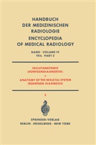 Fischer, E Fischer, E. Fischer, Henssge, J Henssge, J. Henssge... - Skeletanatomie (Röntgendiagnostik) / Anatomy of the Skeletal System (Roentgen Diagnosis)