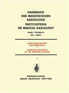 K Reinhardt, K. Reinhardt - Röntgendiagnostik der Wirbelsäule Teil 3 / Roentgen Diagnosis of the Vertebral Column Part 3