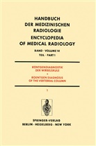 Diethelm, L Diethelm, L. Diethelm, Erdélyi, M Erdélyi, M. Erdélyi... - Röntgendiagnostik der Wirbelsäule Teil 1 / Roentgendiagnosis of the Vertebral Column Part 1