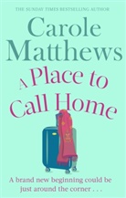 Carole Matthews, Carole Matthews - A Place to Call Home
