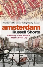Russell Shorto - Amsterdam