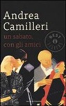 Andrea Camilleri - Un sabato, con gli amici