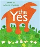 Bee, Sarah Bee, Kitamur, Satoshi Kitamura, Satoshi Kitamura - The Yes