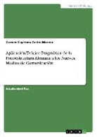 Carmen Cayetana Castro Moreno, Carmen-Cayetana Castro Moreno - Aplicación Teórico-Pragmática de la Fonoestructura Alemana a los Nuevos Medios de Comunicación