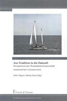Feli Mayer, Felix Mayer, Nord, Nord, Britta Nord - Aus Tradition in die Zukunft