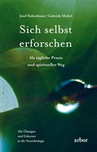 MICHEL, Gabriele Michel, Rabenbaue, Jose Rabenbauer, Josef Rabenbauer - Sich selbst erforschen