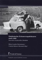 Elis Goudin-Steinmann, Elisa Goudin-Steinmann, Hähnel-Mesnard, Hähnel-Mesnard, Carola Hähnel-Mesnard - Ostdeutsche Erinnerungsdiskurse nach 1989