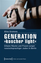 Alina Gromova - Generation "koscher light"