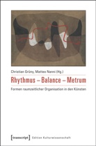 Christia Grüny, Christian Grüny, Nanni, Nanni, Matteo Nanni - Rhythmus - Balance - Metrum