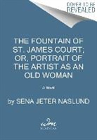 Sena Jeter Naslund - The Fountain of St. James Court; or, Portrait of the Artist as an