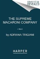 Adriana Trigiani - The Supreme Macaroni Company
