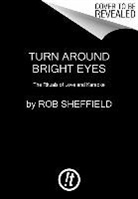 Rob Sheffield - Turn Around Bright Eyes