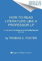 Thomas C. Foster - How to Read Literature Like a Professor