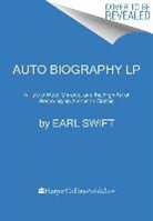 Earl Swift - Auto Biography