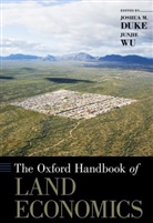 Junjie Wu, Junjie (Emery N. Castle Professor of Resource Wu, JunJie (Emery N. Castle Professor of Resource and Rural Economics Wu, Wu JunJie, Joshua M. Duke, Joshua M. (Professor of Food and Resource Economics Duke... - Oxford Handbook of Land Economics