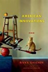 Rivka Galchen - American Innovations
