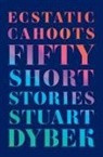 Stuart Dybek - Ecstatic Cahoots