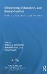 Hanan A. Pinson Alexander, Christopher Kattan-Ibarra Pountain, Hanan A Alexander, Hanan A. Alexander, Alexander Hanan A., Halleli Pinson... - Citizenship, Education and Social Conflict