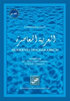 Eckehard Schulz - Modernes Hocharabisch: Lehrbuch mit einer Einführung in Hauptdialekte
