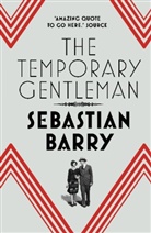 Sebastian Barry - The Temporary Gentleman