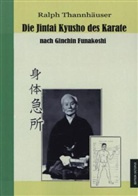Ralph ThannhÃ¤user, Ralph Thannhäuser, Ralph ThannhÃ¤user, Ralph Thannhäuser - Die Jintai Kyusho des Karate nach Ginchin Funakoshi