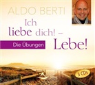 Aldo Berti, Aldo Berti - Ich liebe dich! Lebe!, 3 Audio-CDs (Hörbuch)