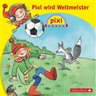 diverse, diverse, Simone Nettingsmeier, Andreas Fröhlich, Sascha Icks, Stefan Kaminski... - Pixi Hören: Pixi wird Weltmeister, 1 Audio-CD (Hörbuch)
