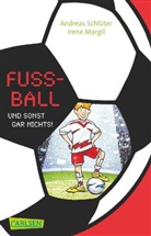 Margil, Irene Margil, Schlüte, Andrea Schlüter, Andreas Schlüter - Fußball und sonst gar nichts!