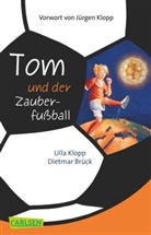 Brück, Dietmar Brück, Klop, Ull Klopp, Ulla Klopp, Iris Hardt - Tom und der Zauberfußball