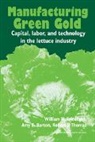 Amy E. Barton, William H. Friedland, Robert J. Thomas - Manufacturing Green Gold