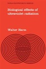 Walter Harm, Harm Walter - Biological Effects of Ultraviolet Radiation