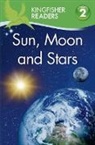 Thea Feldman, Hannah Wilson, Thea Feldman - Kingfisher Readers L2: Sun, Moon, and Stars