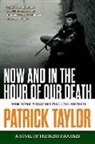 Patrick Taylor - Now and in the Hour of Our Death