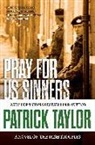 Patrick Taylor - Pray for Us Sinners