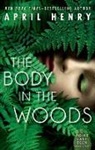 April Henry - The Body in the Woods