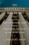 J. Douglas Smith - On Democracy's Doorstep