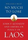 William J Rust, William J. Rust - So Much to Lose