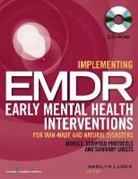 Marilyn (EDT) Luber, Marilyn Luber - Implementing Emdr Early Mental Health Interventions for Man made