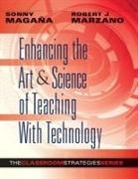 Sonny Magana, Robert Marzano, Robert J Marzano, Robert J. Marzano - Enhancing the Art & Science of Teaching with Technology