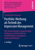 Christian Boris Brunner - Portfolio-Werbung als Technik des Impression Management