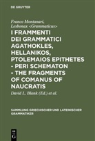 Lesbonax &lt;Grammaticus&gt;, Lesbonax, Lesbonax &lt;Grammaticus¿, Lesbonax &lt;Grammaticus¿, Lesbonax &lt;Grammaticus&gt;, Lesbonax Grammaticus... - I frammenti dei grammatici Agathokles, Hellanikos, Ptolemaios Epithetes - Peri schematon - The Fragments of Comanus of Naucratis