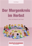 Yvonne Wagner - Der Morgenkreis im Herbst