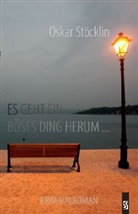 Oskar Stöcklin - Es geht ein böses Ding herum ...