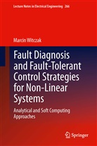 Marcin Witczak - Fault Diagnosis and Fault-Tolerant Control Strategies for Non-Linear Systems
