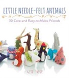 Gretel Parker, Parker Gretel - Little Needle-Felt Animals