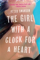 Peter Swanson - The Girl with a Clock for a Heart
